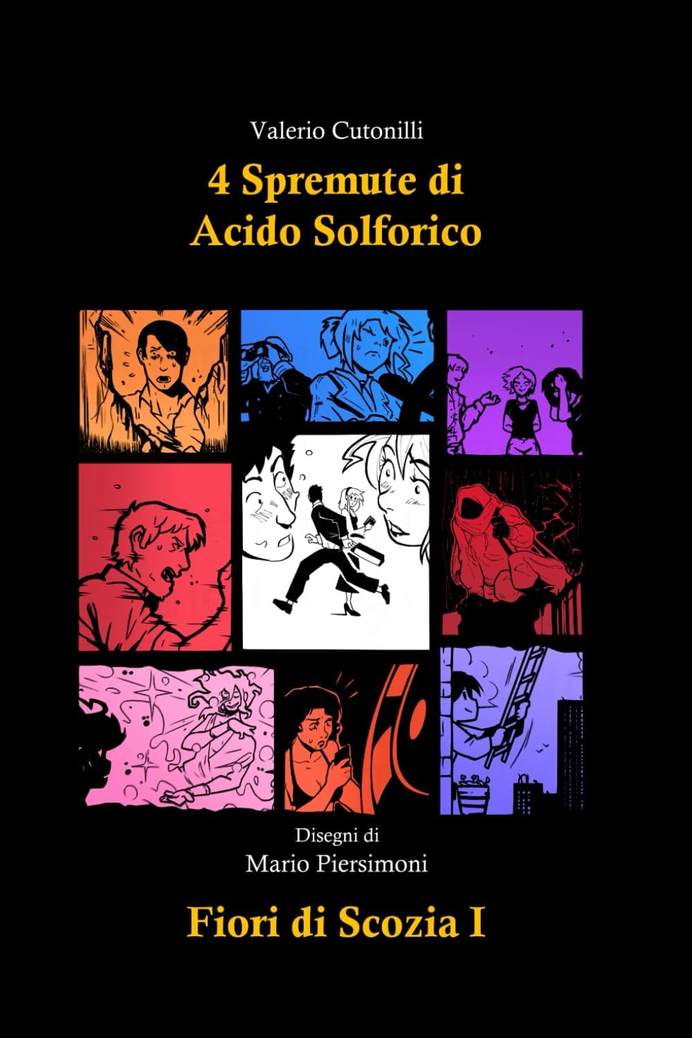 4 Spremute di Acido Solforico - di Valerio Cutonilli