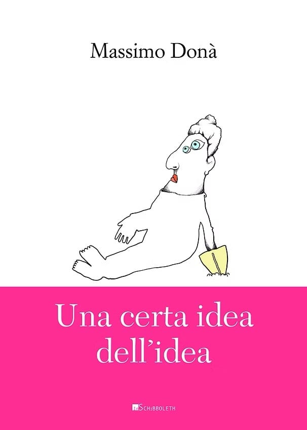 UNA CERTA IDEA DELL’IDEA - l’ultimo saggio del filosofo Massimo Donà
