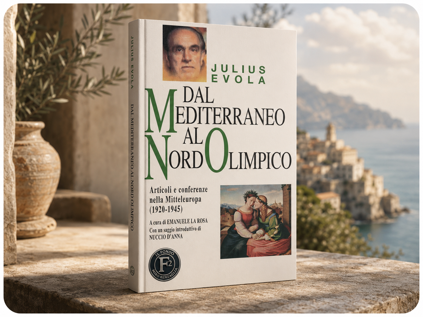 Julius Evola DAL MEDITERRANEO AL NORD OLIMPICO - raccolta a cura di Emanuele La Rosa
