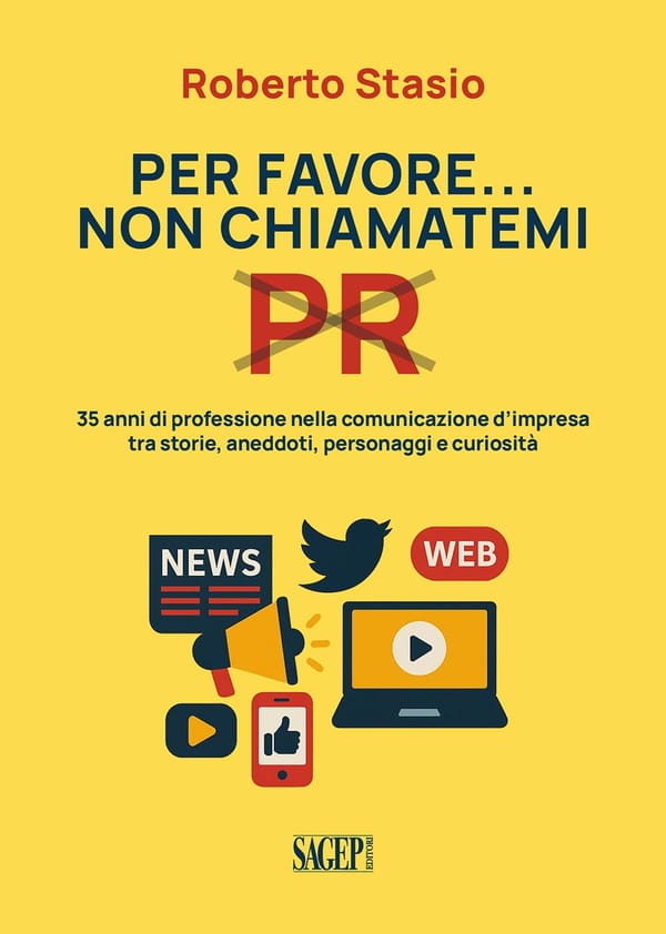 PER FAVORE... NON CHIAMATEMI PR - 𝐮𝐧 𝐥𝐢𝐛𝐫𝐨 𝐝𝐢 𝐑𝐨𝐛𝐞𝐫𝐭𝐨 𝐒𝐭𝐚𝐬𝐢𝐨