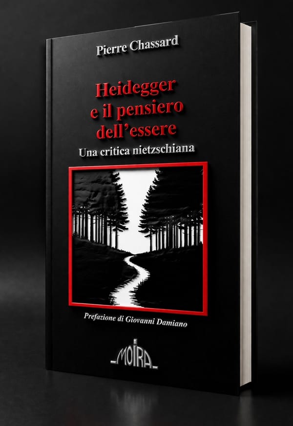 HEIDEGGER E IL PENSIERO DELL'ESSERE. UNA CRITICA NIETZSCHIANA - un libro di Pierre Chassard