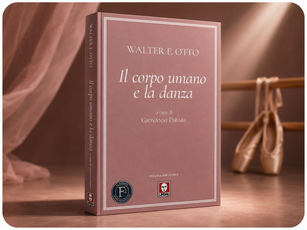 IL CORPO UMANO E LA DANZA - Un saggio di Walter F. Otto