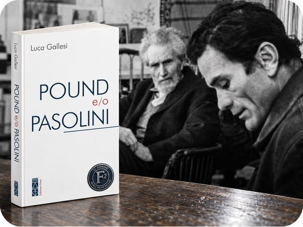 Pound e/o Pasolini - Un saggio di Luca Gallesi